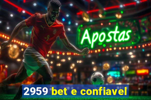 2959 bet e confiavel